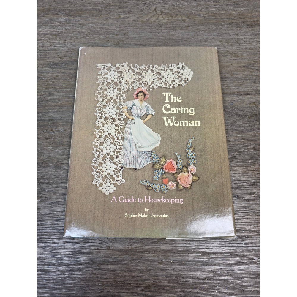 The Caring Woman: A Guide to Housekeeping by Sophie Makris Sousoulas Vintage